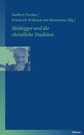 book Heidegger und die christliche Tradition: Annäherungen an ein schwieriges Thema