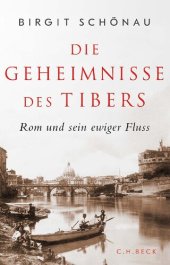 book Die Geheimnisse des Tibers: Rom und sein ewiger Fluss