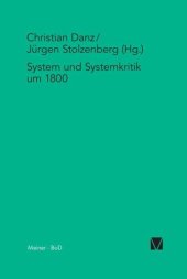 book System und Systemkritik um 1800: System der Vernunft - Kant und der deutsche Idealismus. Band III