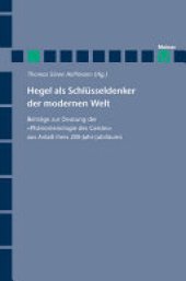 book Hegel als Schlüsseldenker der modernen Welt: Beiträge zur Deutung der "Phänomenologie des Geistes" aus Anlaß ihres 200-Jahr-Jubiläums