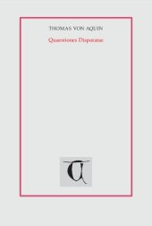 book Quaestiones disputatae: Über Gottes Vermögen II: De potentia Dei II, q. 4-6