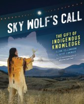 book Sky Wolf's Call: The Gift of Indigenous Knowledge