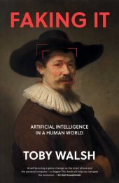 book Faking It: Artificial Intelligence in a Human World