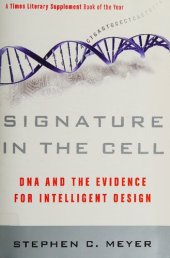 book Signature in the cell: DNA and the evidence for intelligent design