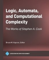 book Logic, Automata, and Computational Complexity: The Works of Stephen A. Cook