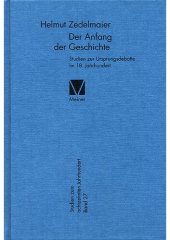 book Der Anfang der Geschichte: Studien zur Ursprungsdebatte im 18. Jahrhundert