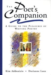 book The Poet's Companion: A Guide to the Pleasures of Writing Poetry