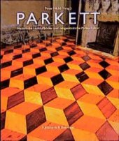 book Parkett: Historische Holzfussböden und zeitgenössische Parkettkultur