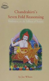 book Chandrakirti's Sevenfold Reasoning: Meditation on the Selflessness of Persons