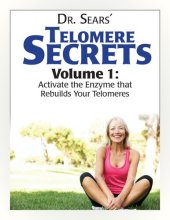 book Dr Al Sears Telomere Secrets Volume 1, Telomere Secrets Volume 2,Telomere Secrets Volume 3,Telomere Secrets Volume 4, Telomere Secrets Volume 5