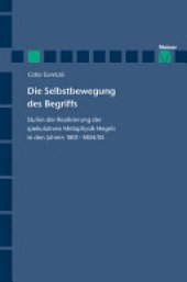 book Die Selbstbewegung des Begriffs: Stufen der Realisierung der spekulativen Metaphysik Hegels in den Jahren 1801-1804/05