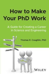 book How to Make Your PhD Work: A Guide for Creating a Career in Science and Engineering