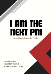 book I AM THE NEXT PM: Launching a career in Product