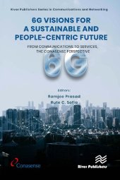 book 6G Visions for a Sustainable and People-centric Future: From Communications to Services, the CONASENSE Perspective