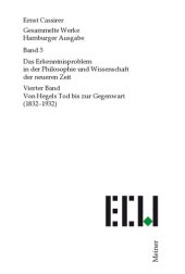 book Gesammelte Werke. Hamburger Ausgabe / Das Erkenntnisproblem in der Philosophie und Wissenschaft der neueren Zeit: Vierter Band