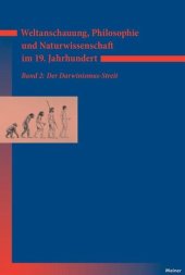 book Weltanschauung, Philosophie und Naturwissenschaft im 19. Jahrhundert. Band 2: Der Darwinismus-Streit