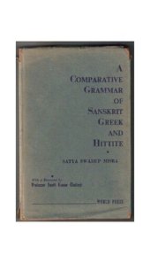 book A Comparative Grammar of Sanskrit, Greek and Hittite