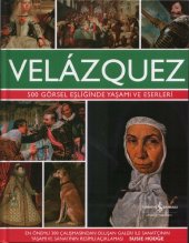 book Velázquez: 500 Görsel Eşliğinde Yaşamı ve Eserleri