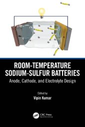 book Room-temperature Sodium-Sulfur Batteries: Anode, Cathode, and Electrolyte Design