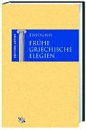 book Frühe griechische Elegien: griechisch und deutsch