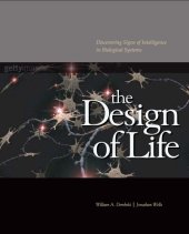 book The Design of Life: Discovering Signs of Intelligence In Biological Systems