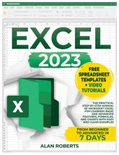 book EXCEL 2023: The Practical Step-by-Step Manual of Microsoft Excel for Learning Basic and Advanced Features, Formulas, and Charts with Easy and Clear Examples | From Beginner to Advanced in 7 days