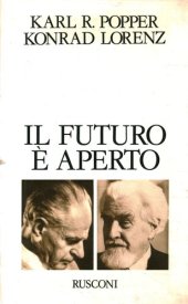 book Il futuro è aperto. Il Colloquio di Altenberg insieme con i testi del Simposio viennese su Popper