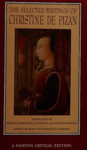 book The selected writings of Christine de Pizan: new translations, criticism