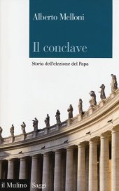 book Il Conclave. Storia dell'elezione del Papa