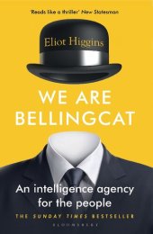 book We Are Bellingcat: An Intelligence Agency for the People