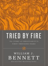 book Tried by Fire: The Story of Christianity's First Thousand Years