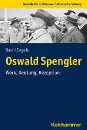 book Oswald Spengler: Werk, Deutung, Rezeption