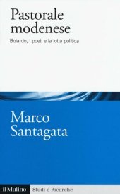 book Pastorale modenese. Boiardo, i poeti e la lotta politica