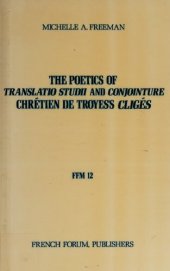 book The poetics of translatio studii and conjointure: Chrétien de Troyes's Cligès