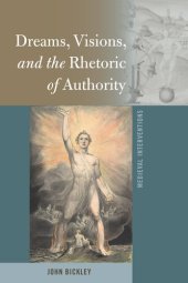 book Dreams, Visions, and the Rhetoric of Authority (Medieval Interventions Book 11)