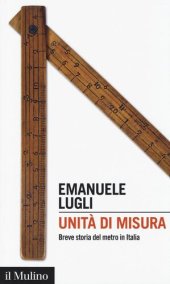 book Unità di misura. Breve storia del metro in Italia