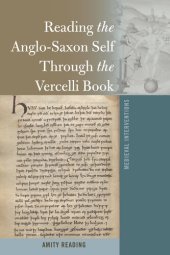 book Reading the Anglo-Saxon Self Through the Vercelli Book