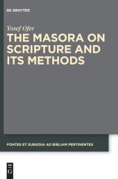 book The Masora on Scripture and Its Methods (Fontes Et Subsidia Ad Bibliam Pertinentes, 7)