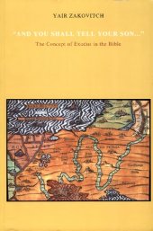 book "And You Shall Tell Your Son...": The Concept of the Exodus in the Bible