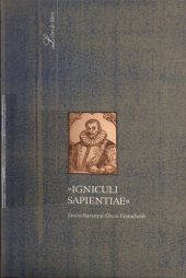 book Igniculi Sapientiae : János Baranyai Decsi Festschrift : Symposium und Ausstellung zum 400 : Jahrestag des Erscheinens der Adagia von János Baranyai Decsi in der Széchényi Nationalbibliothek, 1998