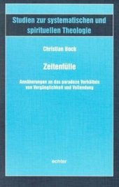 book Zeitenfülle: Annäherungen an das paradoxe Verhältnis von Vergänglichkeit und Vollendung