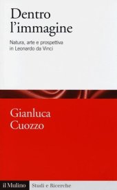 book Dentro l'immagine. Natura, arte e prospettiva in Leonardo da Vinci