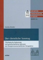 book Der christliche Sonntag: Theologische Bedeutung und gesellschaftliche Relevanz aus liturgiewissenschaftlicher Perspektive