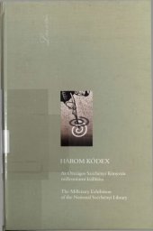 book Három kódex : az Országos Széchényi Kónyvtár millenniumi kiállítása : 2000 augusztus 17-november 17.