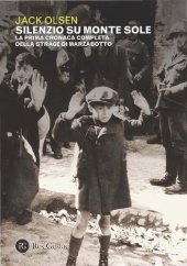 book Silenzio sul Monte Sole. La prima cronaca completa della strage di Marzabotto