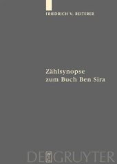 book Zählsynopse zum Buch Ben Sira: Herausgegeben:Reiterer, Friedrich V.;Mitarbeit:Schrader, Lutz; Egger-Wenzel, Renate; Krammer, Ingrid; Ritter-Müller, Petra