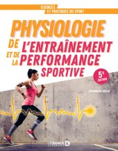 book Physiologie de l’entrainement et de la performance sportive: De la pratique à la théorie