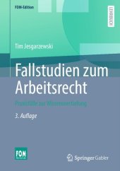 book Fallstudien zum Arbeitsrecht: Praxisfälle zur Wissensvertiefung