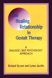 book The Healing Relationship in Gestalt Therapy: A Dialogic - Self-Psychology Approach