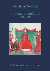 book I Normanni nel Sud. 1016-1130